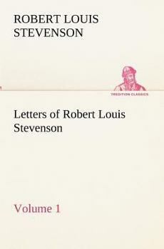 Paperback Letters of Robert Louis Stevenson - Volume 1 Book