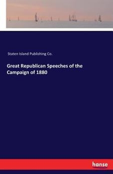 Paperback Great Republican Speeches of the Campaign of 1880 Book