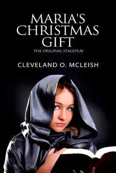 Paperback Maria's Christmas Gift: The Original Stageplay Book