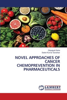 Paperback Novel Approaches of Cancer Chemoprevention in Pharmaceuticals Book