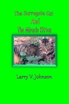 Paperback The Surrogate Cat And The Miracle Kitten Book