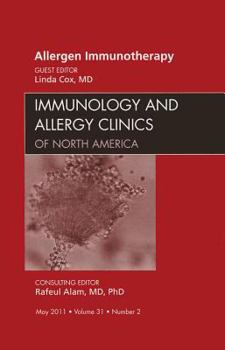 Hardcover Allergen Immunotherapy, an Issue of Immunology and Allergy Clinics: Volume 31-2 Book