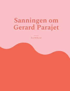 Paperback Sanningen om Gerard Parajet [Swedish] Book
