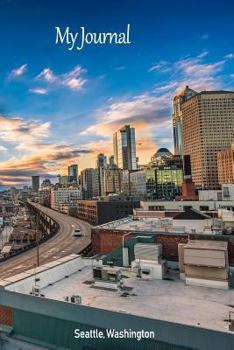 Paperback My Journal: Seattle, Washington Book