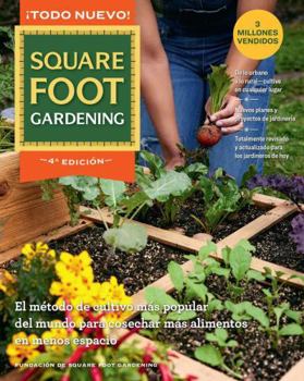 Paperback All New Square Foot Gardening - Spanish Edition: La Técnica de Cultivo Más Popular del Mundo Para Cosechar Más Alimentos En Menos Espacio [Spanish] Book