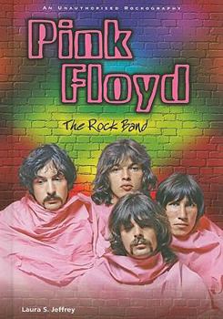 Library Binding Pink Floyd: The Rock Band: An Unauthorized Rockography Book