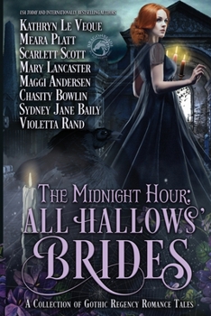 The Midnight Hour: All Hallows' Brides: A Gothic Regency Romance Novella collection