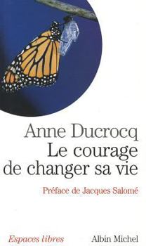 Paperback Courage de Changer Sa Vie (Le) [French] Book