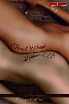 Paperback These Words Expose Us: An Anthology Book