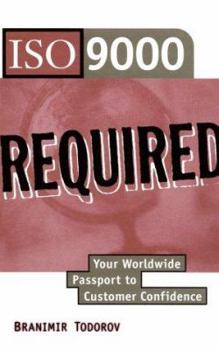 Hardcover ISO 9000 Required: Your Worldwide Passport to Customer Confidence Book
