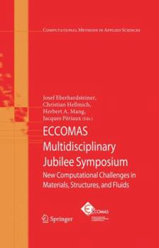 Paperback Eccomas Multidisciplinary Jubilee Symposium: New Computational Challenges in Materials, Structures, and Fluids Book