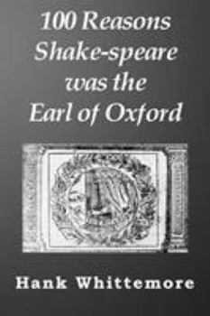 Paperback 100 Reasons Shake-speare was the Earl of Oxford Book