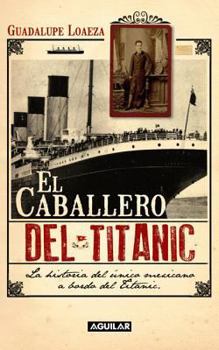 Paperback El Caballero del Titanic = The Gentleman on the Titanic [Spanish] Book