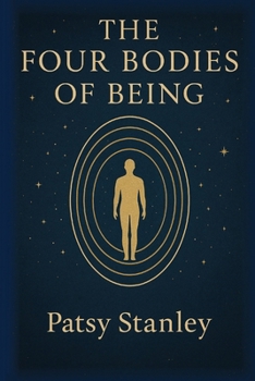 The Four Bodies of Being