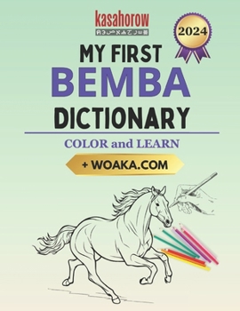 Paperback My First Bemba Dictionary: Colour and Learn Book