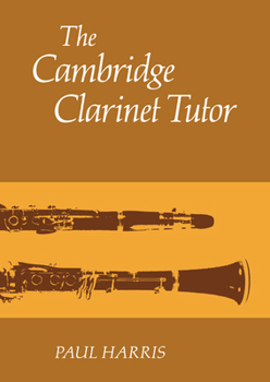 Paperback The Cambridge Clarinet Tutor Book