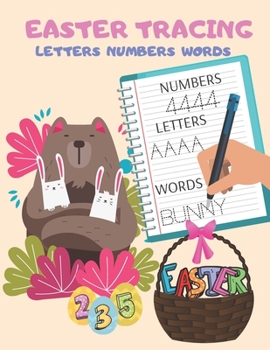 Paperback Easter Tracing Letters Numbers Words: ABC Pre Kindergarten Handwriting Workbook Pre K Learning Activities Letter Tracing For Kids 3-5 Years Book