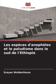Paperback Les espèces d'anophèles et le paludisme dans le sud de l'Ethiopie [French] Book