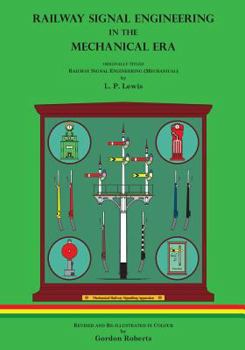 Railway Signal Engineering in the Mechanical Era