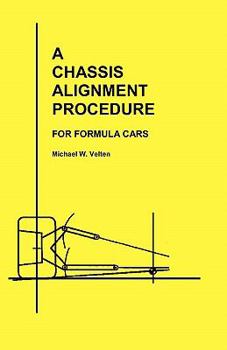Paperback A Chassis Alignment Procedure: For Formula Cars Book