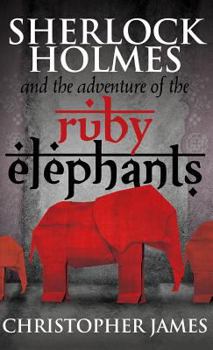 Hardcover Sherlock Holmes and the Adventure of the Ruby Elephants Book