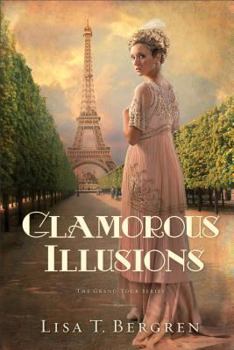 Glamorous Illusions - Book #1 of the Grand Tour