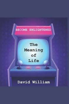 Paperback Become Enlightened: The Meaning of Life Book