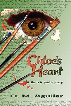 Paperback Chloe's Heart: A Shana Niguel Mystery - Book 1 Book