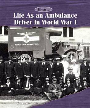 Life as an Ambulance Driver in World War I - Book  of the Life As . . .