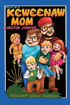Tales of a Keweenaw Mom: Adventures in Yooper Parenting
