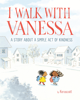 I Walk with Vanessa: A Story about a Simple Act of Kindness