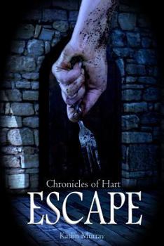 Escape - Book #1 of the Chronicles of Hart