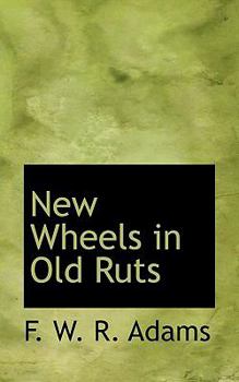 New Wheels in Old Ruts