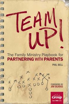 Paperback Team Up!: The Family Ministry Playbook for Partnering with Parents Book