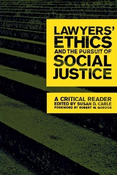 Paperback Lawyers' Ethics and the Pursuit of Social Justice: A Critical Reader Book