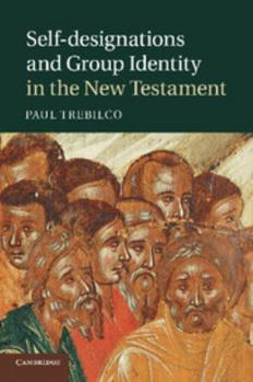 Paperback Self-Designations and Group Identity in the New Testament Book