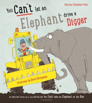 Paperback You Can't Let An Elephant Drive A Digger Book