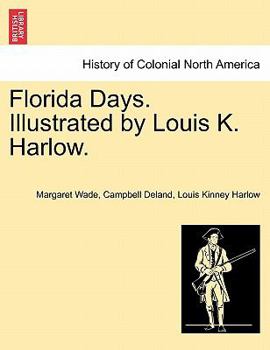 Paperback Florida Days. Illustrated by Louis K. Harlow. Book