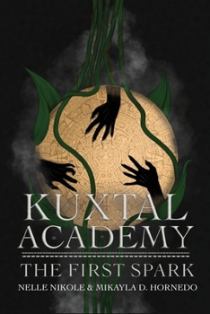 Paperback Kuxtal Academy: The First Spark Book