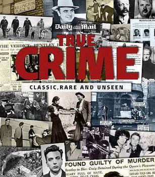 Hardcover Crime: Unseen Archives. Compiled by Eric Good Book