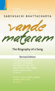 Hardcover Vande Mataram: The Biography of a Song Book