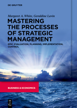 Paperback Mastering the Processes of Strategic Management: Evaluation, Planning, Implementation, Control Book