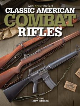 Paperback GunDigest Book of Classic American Combat Rifles Book
