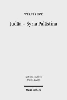 Hardcover Judaa - Syria Palastina: Die Auseinandersetzung Einer Provinz Mit Romischer Politik Und Kultur [German] Book