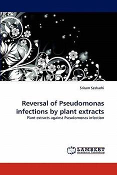 Paperback Reversal of Pseudomonas infections by plant extracts Book