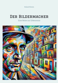 Paperback Der Bildermacher: Eine Reise zur Erkenntnis [German] Book