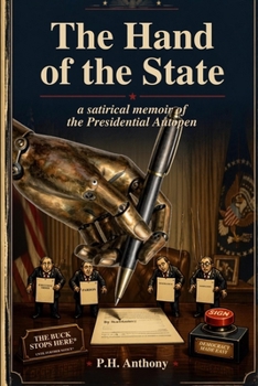 Paperback The Hand of the State: A Memoir, Dictated (Sort Of) Book
