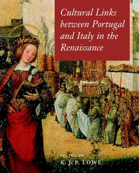 Hardcover Cultural Links Between Portugal and Italy in the Renaissance Book