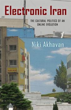 Paperback Electronic Iran: The Cultural Politics of an Online Evolution Book