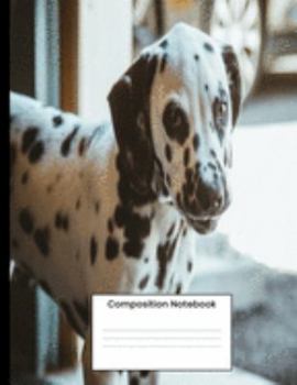 Paperback Composition Notebook: Cute Dalmatian College Ruled Notebook Lined Journal Gift For Women Men Kids Book